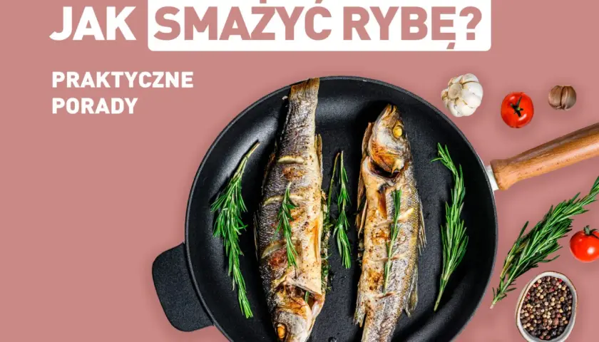 Na jakim tłuszczu smażyć ryby, aby uniknąć szkodliwych związków?